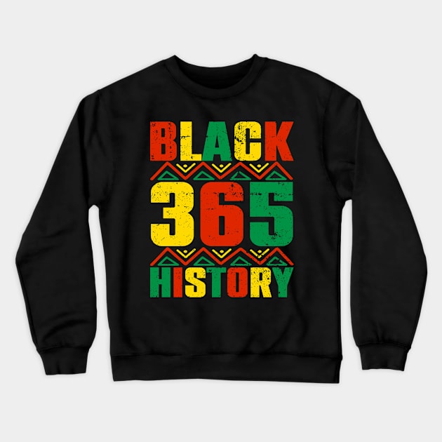 Black History Month 24/7/365 Gift Pride African American Crewneck Sweatshirt by ValareanCie